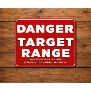 Ohio DNR Danger Target Range Sign Division of Wildlife Natural Resources Hunt